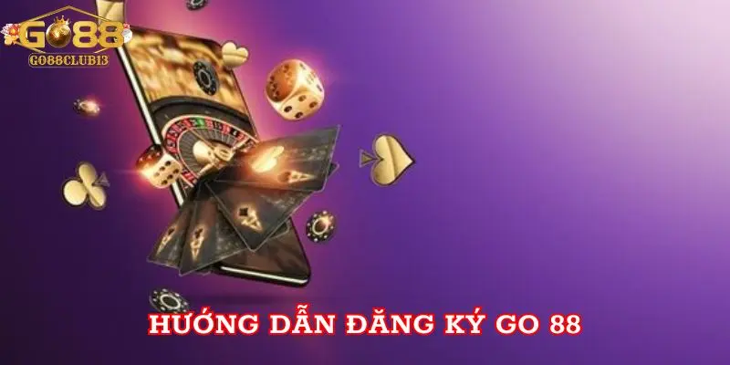 Hướng dẫn đăng ký Go 88