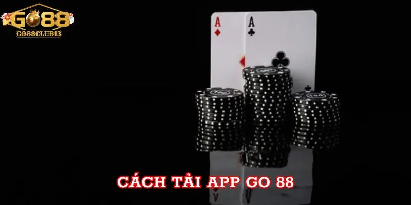 Cách tải APP Go 88